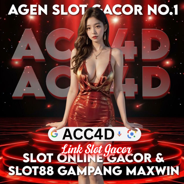 ACC4D : Rekomendai Situs Slot Online Gacor & Slot88 Gampang Maxwin Terbaru